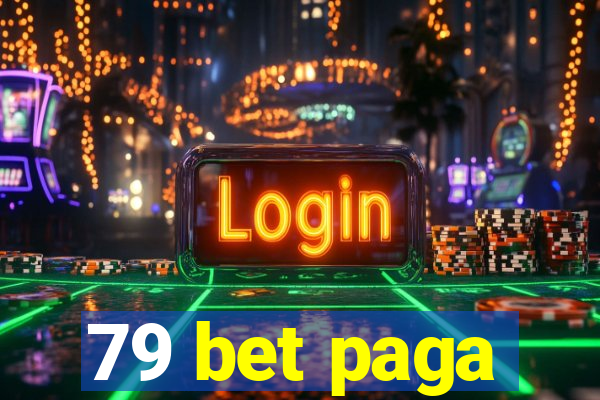 79 bet paga